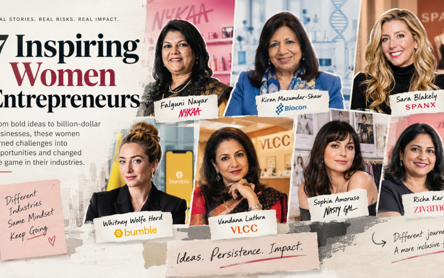 7 Inspiring Women Entrepreneurs Who Built Successful Businesses From Scratch